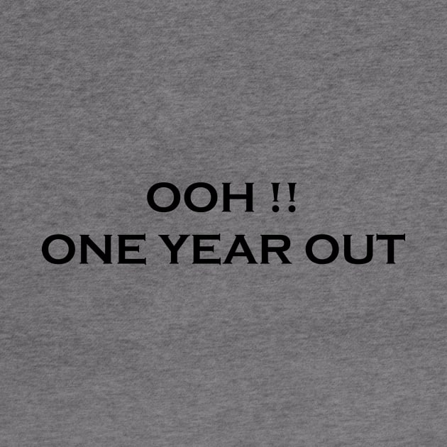 Ooh One Year Out by Souna's Store